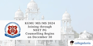 KGMU MD/MS 2024 Joining through NEET PG Counselling Begins on December 30; Check Details Here